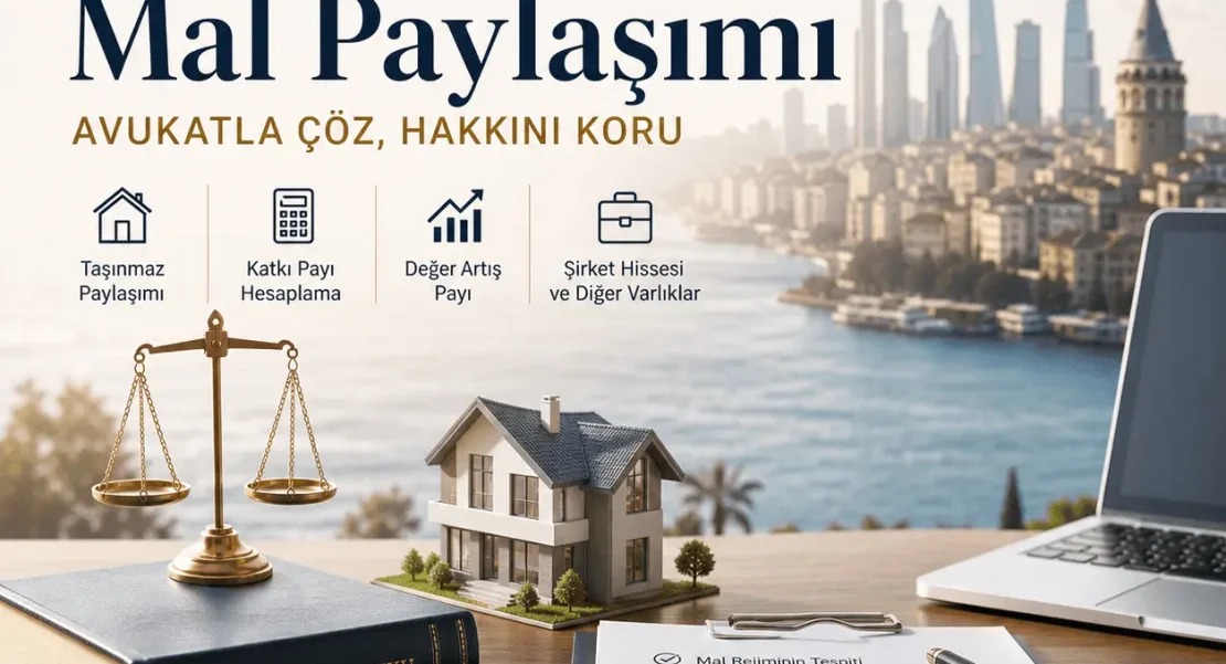 İstanbul Boşanmada Mal Paylaşımı: Avukatla Çöz 1 mal paylasimi 1
